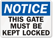 Notice Gate Kept Locked Sign