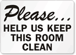 Please  Help Us Keep Clean Sign