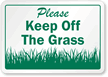 Please, Keep Off The Grass Sign
