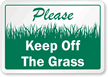 Please, Keep Off The Grass Sign