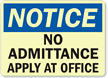 Notice: No Admittance Apply at Office