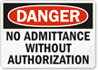 Danger: No Admittance Without Authorization