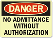 Danger: No Admittance Without Authorization