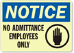 Notice: No Admittance Employees Only Sign