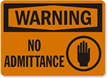 Warning: No Admittance (with graphic)