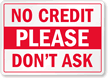 No Credit Sign