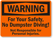 For Your Safety, No Dumpster Diving Sign