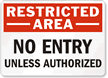 Restricted No Entry Unless Authorized Sign