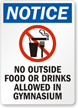 No Outside Food Or Drinks Allowed Gymnasium Sign