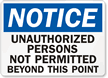 Notice Unauthorized Persons Permitted Sign