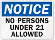No Persons Under 21 Allowed