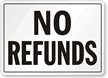 No Refunds Sign