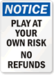 Notice Play At Risk Sign