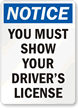 Notice Show Drivers License Sign