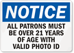 Patrons Over 21 Valid Photo ID Sign
