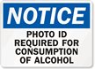 Photo Id Required For Consumption Sign