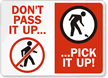 Don't Pass It Up  Pick Up! Sign