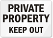 Private Property Keep Out Sign