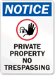 Notice Private Property No Trespassing Sign
