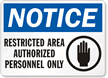 Notice Restricted Authorized Personnel Sign