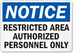 Notice Restricted Authorized Personnel Sign