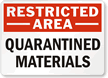 Restricted Area Quarantine Materials Sign