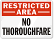 Restricted Area No Thoroughfare Sign