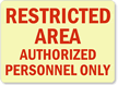 Restricted Area Authorized Personnel Sign