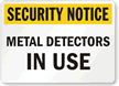 Security Notice: Metal Detectors In Use Sign