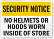 No Helmets Or Hoods Worn Inside Of Store Sign