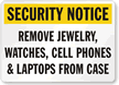 Remove Jewelry  Watches  Cell Phones & Laptops Sign
