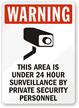 This Area Under 24 Hour Surveillance Sign