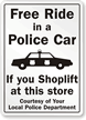 Free Ride In Police Car - Shoplift Sign