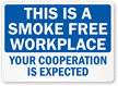 This Is A Smoke Free Workplace Sign