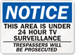 Notice Area Under Tv Surveillance Sign