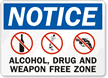 Notice Alcohol, Drug and Weapon Free Sign
