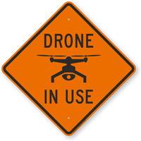 Drone In Use Sign