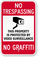 No Graffiti No Trespassing Surveillance Sign