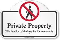 Private Property This Is Not A Right Way Dome Top Sign