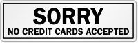 Sorry No Credit Cards Accepted Label