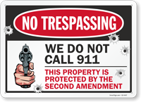 We Do Not Call 911 No Trespassing Sign