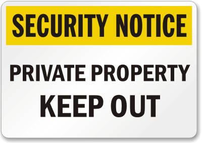 Sign reading Security notice private property keep out