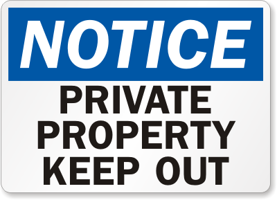Notice: private property keep out sign