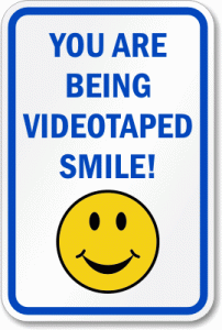 https://www.mysecuritysign.com/Video-Surveillance-Sign/You-Are-Being-Videotaped-Smile-Sign/SKU-K-2265.aspx
