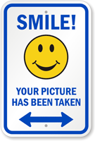 Smile Your Picture Has Been Taken Sign