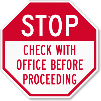 Stop Check with Office Before Proceeding Sign, SKU: K-5815