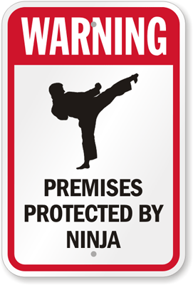 Funny Warning Premises Protected By Ninja Sign, SKU: K-7594