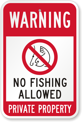 https://www.mysecuritysign.com/img/lg/K/No-Fishing-Private-Property-Sign-K-8308.gif