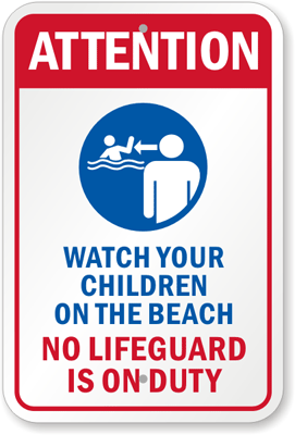 No Life Guard On Duty Safety Sign