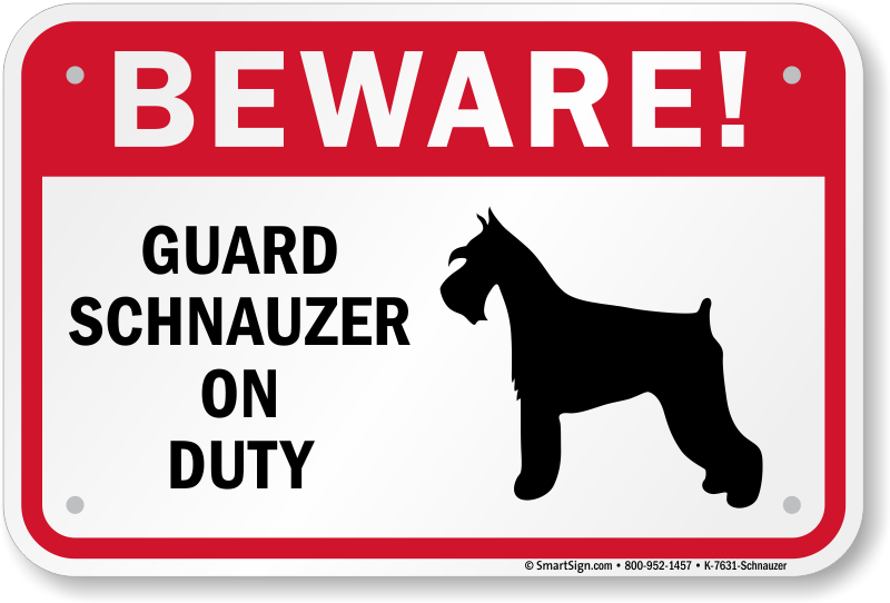 Beware Guard Schnauzer on Duty Sign, SKU: K-7631-SCHNAUZER